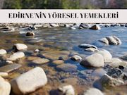 Edirne'nin Yöresel Yemekleri